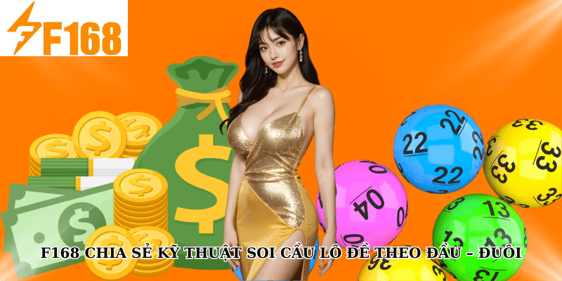 F168 Chia Sẻ Kỹ Thuật Soi Cầu Lô Đề Theo Đầu – Đuôi 4 F168 Chia Sẻ Kỹ Thuật Soi Cầu Lô Đề Theo Đầu – Đuôi
